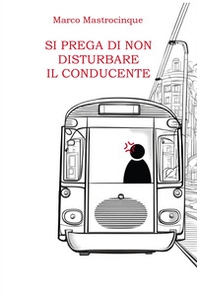 Si prega di non disturbare il conducente - Librerie.coop