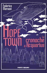 Hope town. Le cronache di Acquarius - Librerie.coop