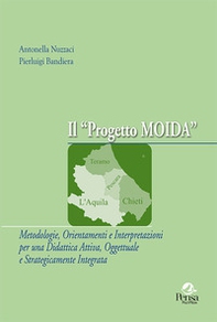 Il progetto MOIDA. Metodologie, orientamenti e interpretazioni per una didattica attiva, oggettuale e strategicamente integrata - Librerie.coop Il progetto MOIDA. Metodologie, orientamenti e interpretazioni per una didattica attiva, oggettuale e strategicamente integrata - Librerie.coop