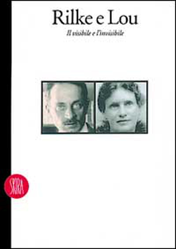 Rilke e Lou. Il visibile e l'invisibile - Librerie.coop Rilke e Lou. Il visibile e l'invisibile - Librerie.coop