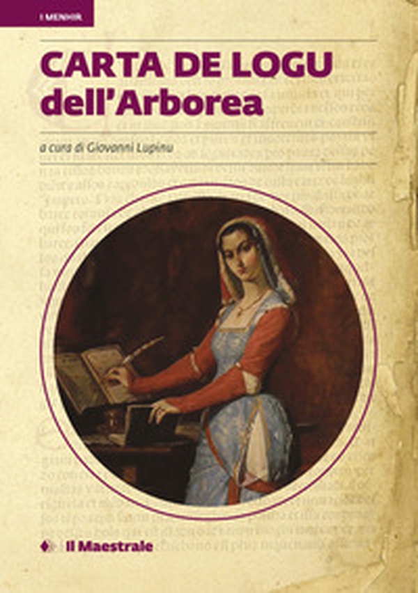 Carta De Logu dell'Arborea - Librerie.coop Carta De Logu dell'Arborea - Librerie.coop