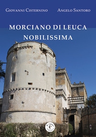 Morciano di Leuca nobilissima - Librerie.coop