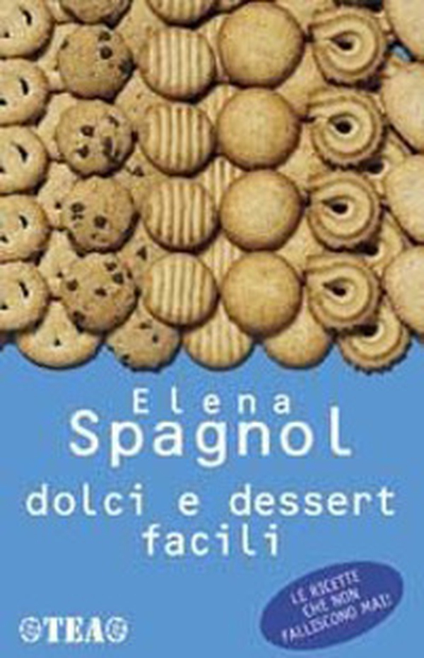 Dolci e dessert facili - Librerie.coop Dolci e dessert facili - Librerie.coop