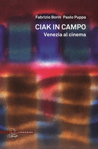 Ciak in campo. Venezia al cinema - Librerie.coop