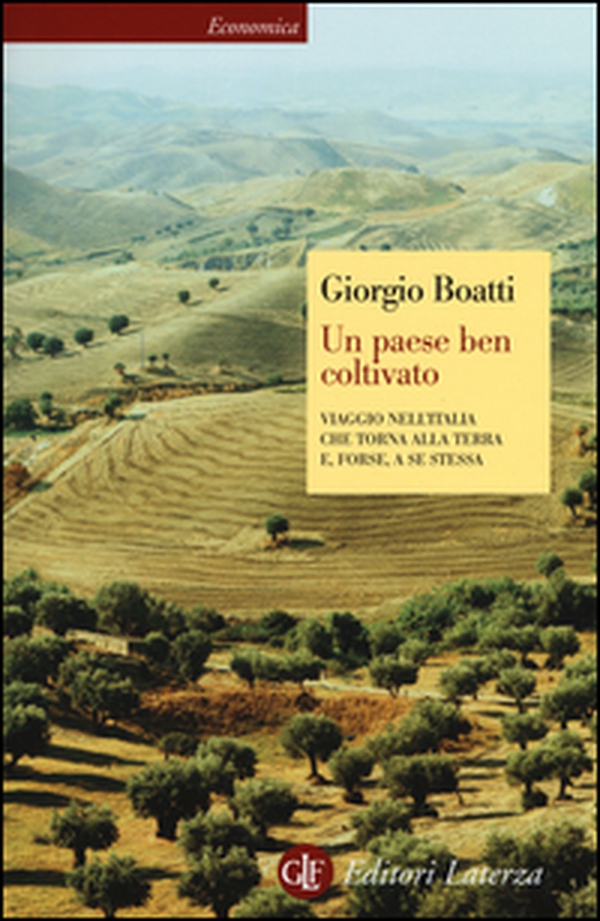 Un paese ben coltivato. Viaggio nell'Italia che torna alla terra e, forse, a se stessa - Librerie.coop Un paese ben coltivato. Viaggio nell'Italia che torna alla terra e, forse, a se stessa - Librerie.coop