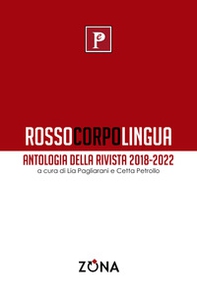 Rossocorpolingua. Antologia della rivista 2018-2022 - Librerie.coop Rossocorpolingua. Antologia della rivista 2018-2022 - Librerie.coop