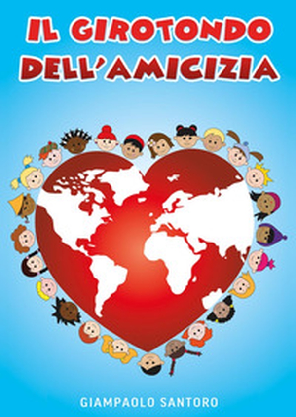Il girotondo dell'amicizia - Librerie.coop Il girotondo dell'amicizia - Librerie.coop