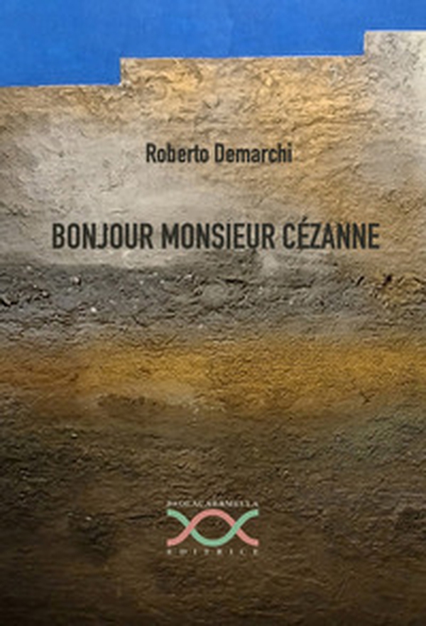 Bonjour monsieur Cézanne - Librerie.coop Bonjour monsieur Cézanne - Librerie.coop