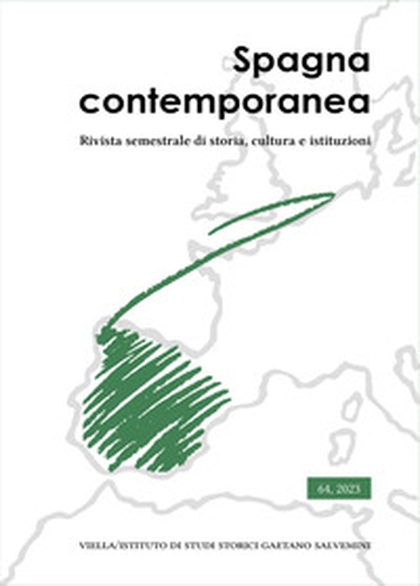Spagna contemporanea. Rivista semestrale di storia, cultura e istituzioni dell'Istituto di studi storici «Gaetano Salvemini» di Torino - Vol. 64 - Librerie.coop Spagna contemporanea. Rivista semestrale di storia, cultura e istituzioni dell'Istituto di studi storici «Gaetano Salvemini» di Torino - Vol. 64 - Librerie.coop