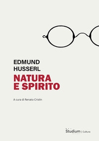 Natura e spirito. Lezioni del semestre estivo 1927 - Librerie.coop