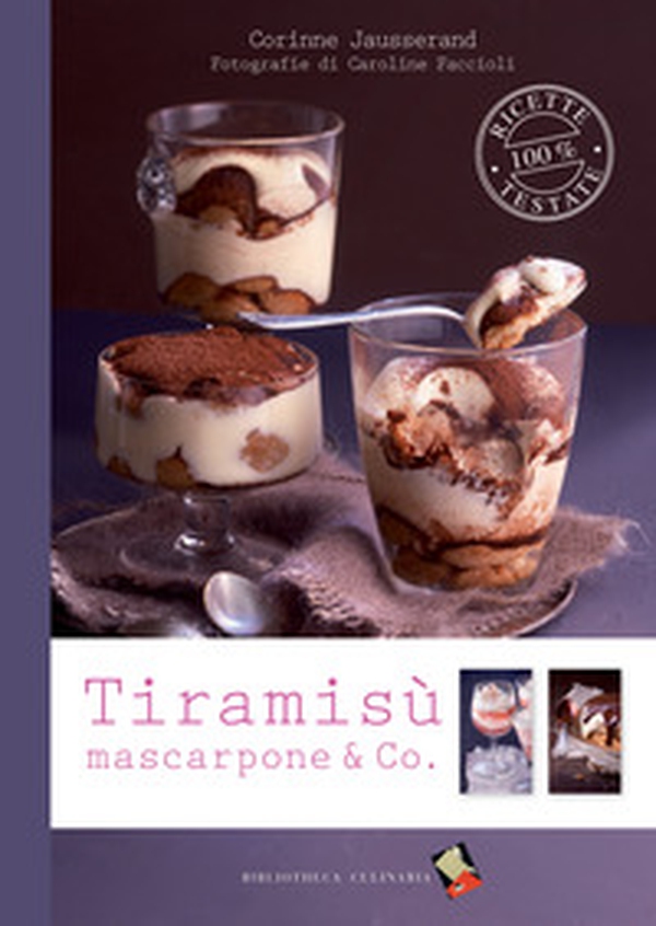 Tiramisù, mascarpone & Co. - Librerie.coop Tiramisù, mascarpone & Co. - Librerie.coop