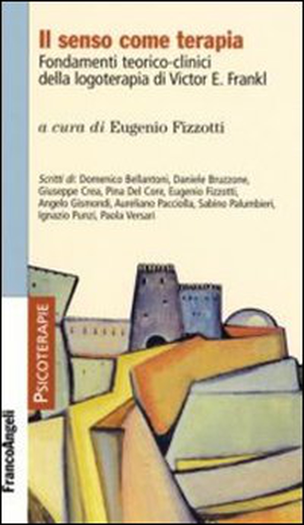Il senso come terapia. Fondamenti teorico-clinici della logoterapia di Vicktor E. Frankl - Librerie.coop Il senso come terapia. Fondamenti teorico-clinici della logoterapia di Vicktor E. Frankl - Librerie.coop