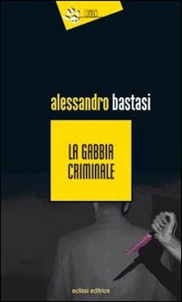 La gabbia criminale - Librerie.coop La gabbia criminale - Librerie.coop