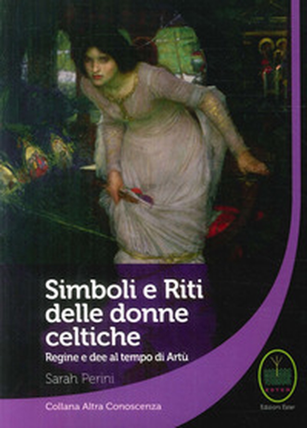 Simboli e riti delle donne celtiche, regine e dee al tempo di Artù - Librerie.coop Simboli e riti delle donne celtiche, regine e dee al tempo di Artù - Librerie.coop