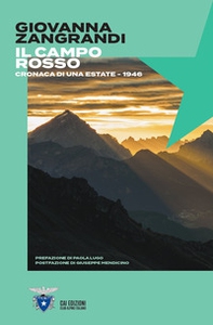 Il campo rosso. Cronaca di una estate. 1946 - Librerie.coop Il campo rosso. Cronaca di una estate. 1946 - Librerie.coop