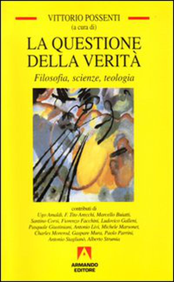 La questione della verità. Filosofia, scienze e teologia - Librerie.coop La questione della verità. Filosofia, scienze e teologia - Librerie.coop
