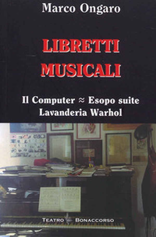 Libretti musicali. Il computer, Esopo suite, lavanderia Warhol - Librerie.coop Libretti musicali. Il computer, Esopo suite, lavanderia Warhol - Librerie.coop