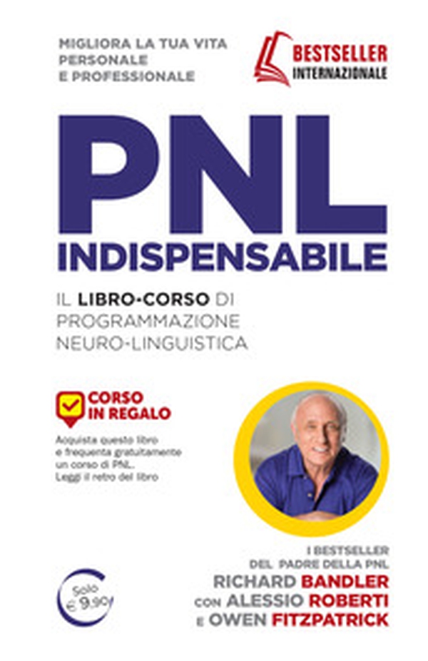 PNL indispensabile. Il libro-corso di programmazione neuro-linguistica - Librerie.coop PNL indispensabile. Il libro-corso di programmazione neuro-linguistica - Librerie.coop