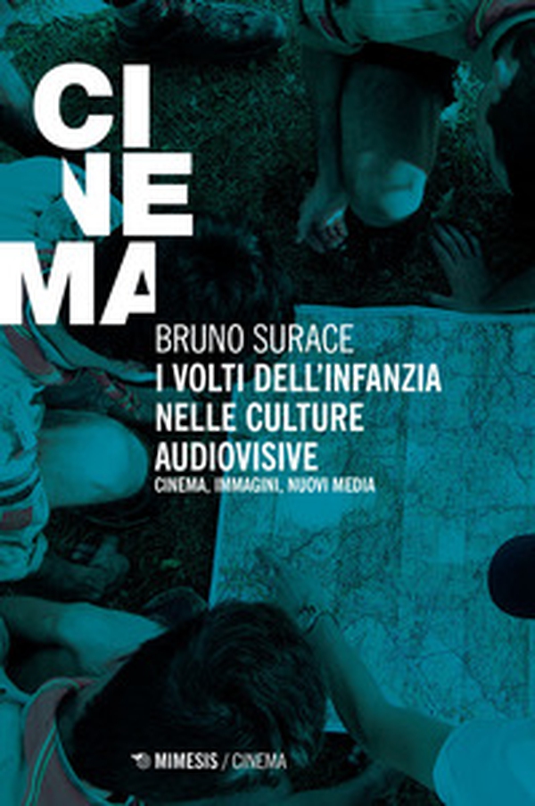 I volti dell'infanzia nelle culture audiovisive. Cinema, immagini, nuovi media - Librerie.coop I volti dell'infanzia nelle culture audiovisive. Cinema, immagini, nuovi media - Librerie.coop