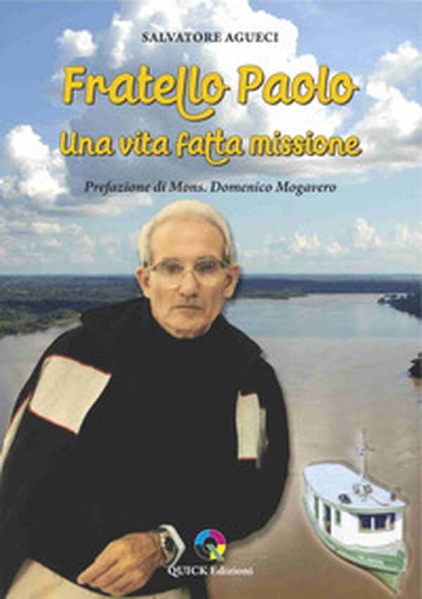 Fratello Paolo. Una vita fatta missione - Librerie.coop Fratello Paolo. Una vita fatta missione - Librerie.coop