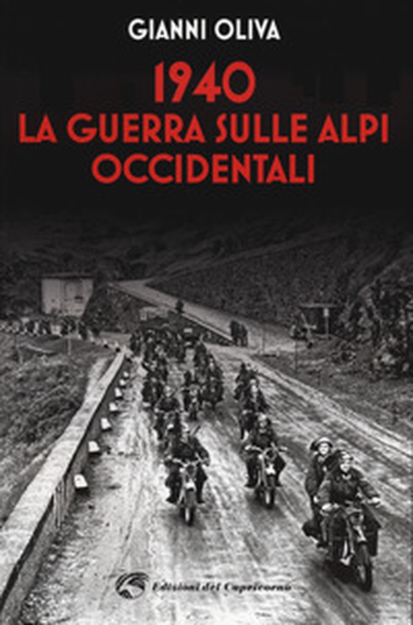 1940: la guerra sulle Alpi occidentali - Librerie.coop 1940: la guerra sulle Alpi occidentali - Librerie.coop