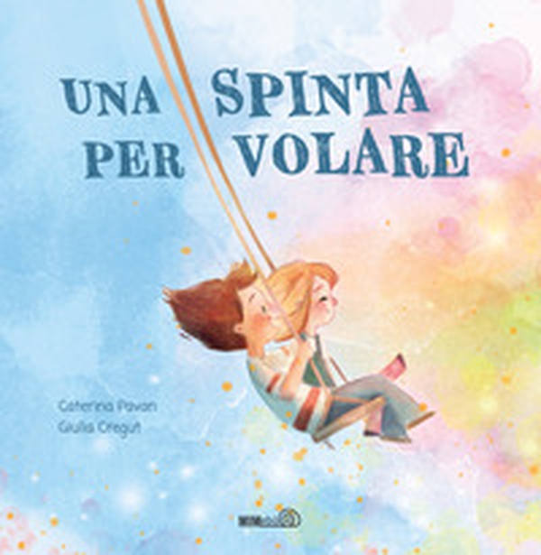 Una spinta per volare - Librerie.coop Una spinta per volare - Librerie.coop