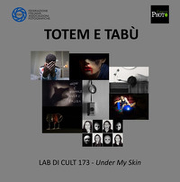 Totem e tabù. Under my skin. FIAF, LAB DiCult 173 - Librerie.coop Totem e tabù. Under my skin. FIAF, LAB DiCult 173 - Librerie.coop