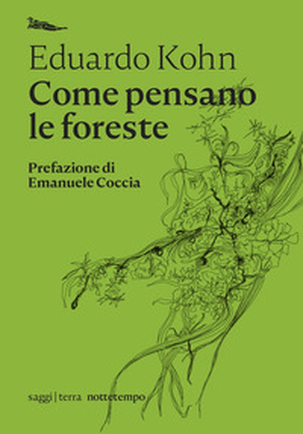 Come pensano le foreste. Antropologia oltre l'umano - Librerie.coop Come pensano le foreste. Antropologia oltre l'umano - Librerie.coop