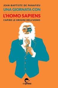 Una giornata con l’Homo Sapiens - Librerie.coop