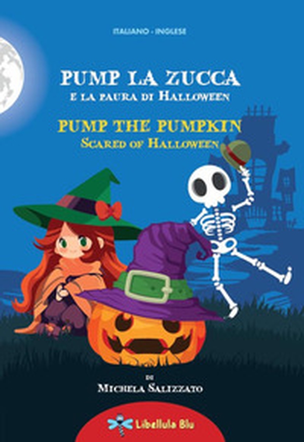 Pump la zucca e la paura di Halloween-Pump the pumpkin scared of Halloween - Librerie.coop