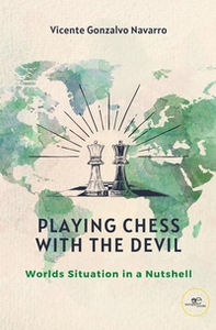 Playing chess with the devil. Worlds situation in a nutshell - Librerie.coop