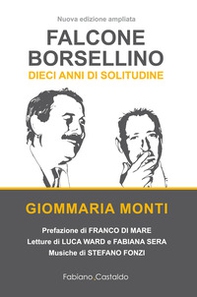 Falcone e Borsellino. Dieci anni di solitudine - Librerie.coop