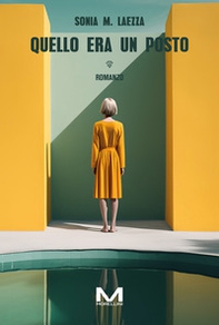 Quello era un posto - Librerie.coop Quello era un posto - Librerie.coop