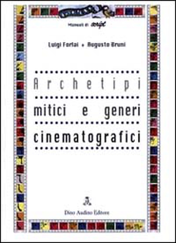 Archetipi mitici e generi cinematografici - Librerie.coop