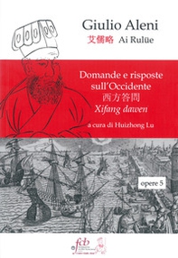 Domande e risposte sull'occidente. Xifang dawen - Librerie.coop