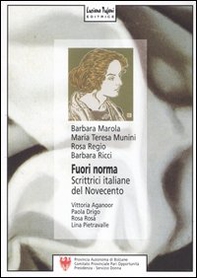 Fuori norma. Scrittrici italiane del Novecento. Vittoria Aganoor, Paola Drigo, Rosa Rosà, Lina Pietravalle - Librerie.coop