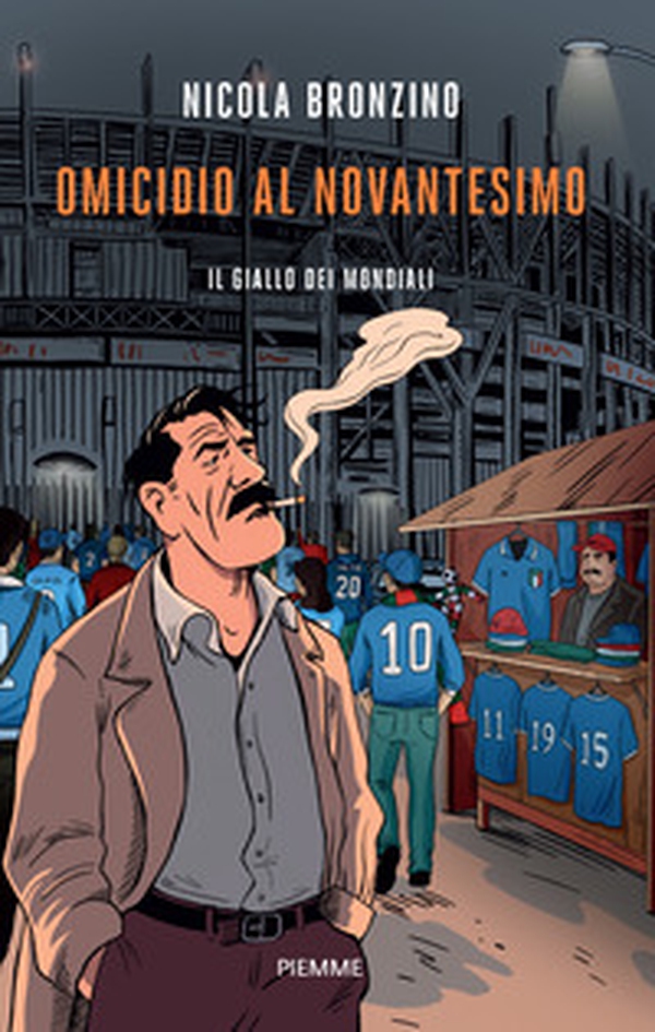 Omicidio al novantesimo. Il giallo dei mondiali - Librerie.coop