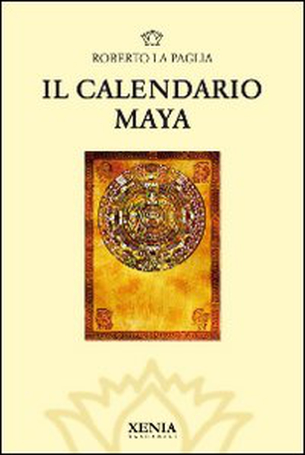 Il calendario Maya - Librerie.coop Il calendario Maya - Librerie.coop