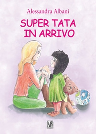 Super tata in arrivo - Librerie.coop Super tata in arrivo - Librerie.coop
