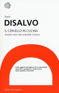 Il cervello in cucina. Science help della buona tavola - Librerie.coop Il cervello in cucina. Science help della buona tavola - Librerie.coop