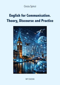English for communication. Theory, discourse and practice - Librerie.coop