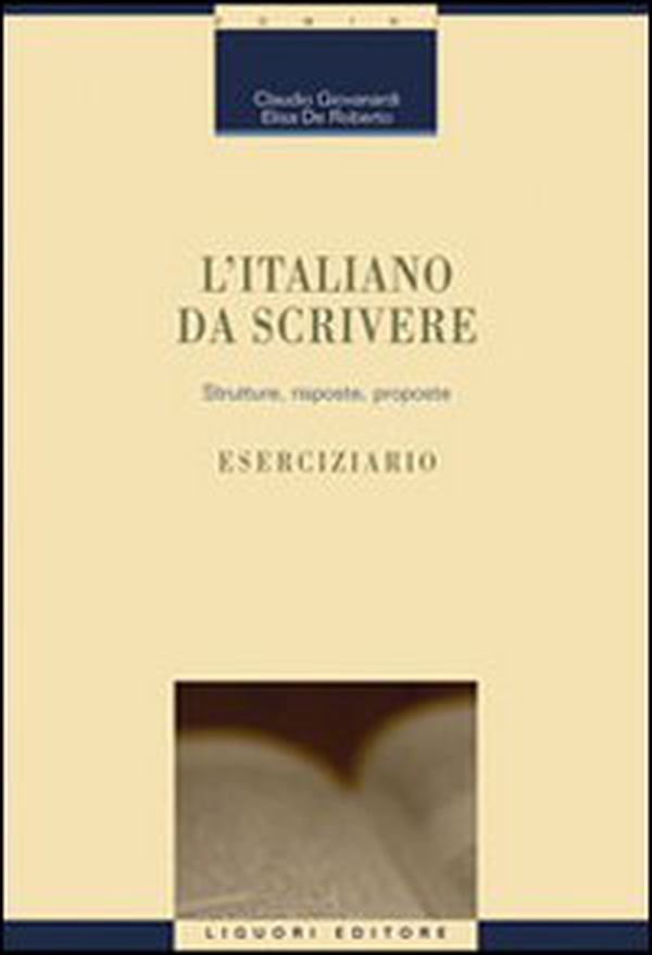 L'italiano da scrivere. Strutture, risposte, proposte. Eserciziario - Librerie.coop L'italiano da scrivere. Strutture, risposte, proposte. Eserciziario - Librerie.coop