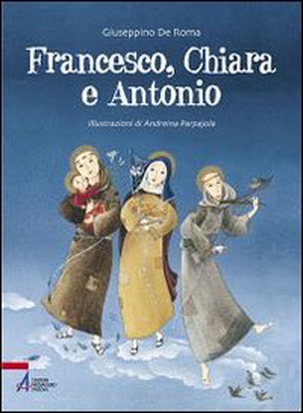 Francesco, Chiara e Antonio - Librerie.coop Francesco, Chiara e Antonio - Librerie.coop