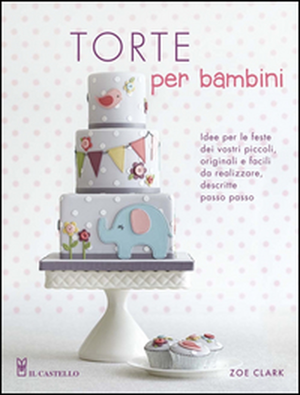 Torte per bambini - Librerie.coop Torte per bambini - Librerie.coop