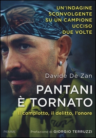 Pantani è tornato. Il complotto, il delitto, l'onore - Librerie.coop