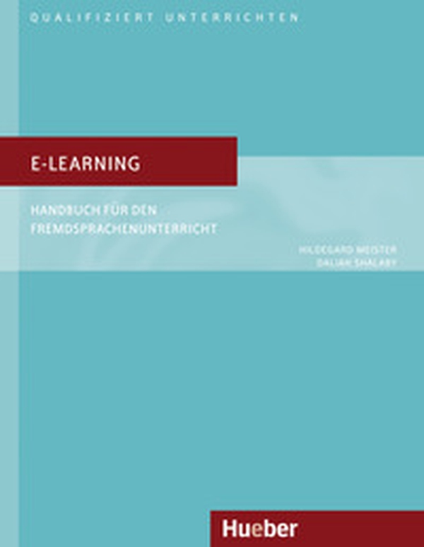 E-Learning. Handbuch für den Fremdsprachenunterricht - Librerie.coop E-Learning. Handbuch für den Fremdsprachenunterricht - Librerie.coop