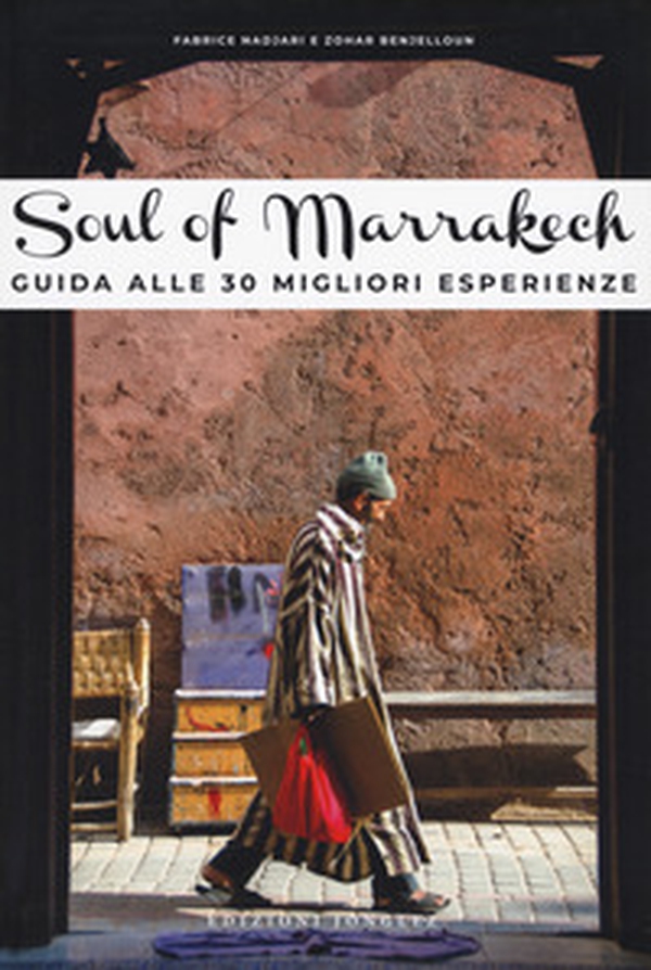 Soul of Marrakech - Librerie.coop Soul of Marrakech - Librerie.coop