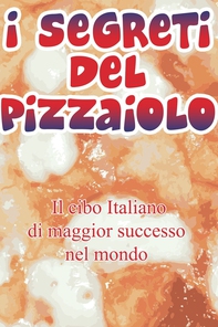 I segreti del pizzaiolo - Librerie.coop