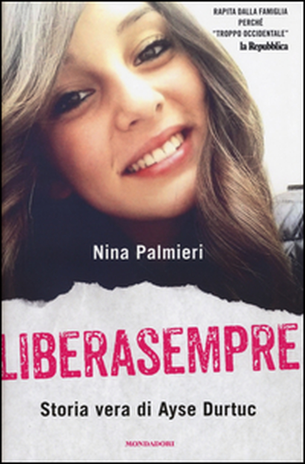 Liberasempre. Storia vera di Ayse Durtuc - Librerie.coop Liberasempre. Storia vera di Ayse Durtuc - Librerie.coop