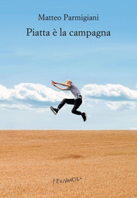 Piatta è la campagna - Librerie.coop Piatta è la campagna - Librerie.coop